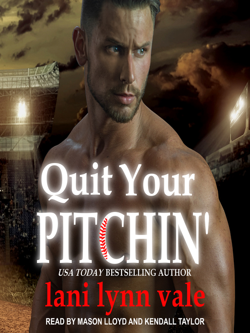 Title details for Quit Your Pitchin' by Lani Lynn Vale - Available